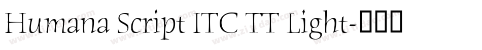 Humana Script ITC TT Light字体转换
